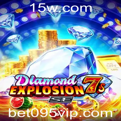 Explorando o Mundo de DiamondExplosion7sSE: Um Guia Completo com a Palavra-Chave BET095