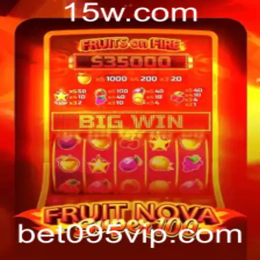 Descubra o Entusiasmante Mundo de FruitNovaSuper100 com a Chave BET095